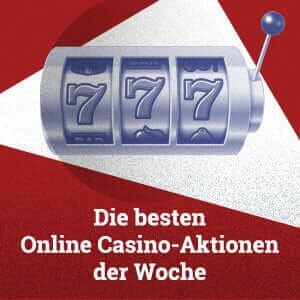 Nicht verpassen: Die lukrativsten Online Casino Aktionen der KW 06